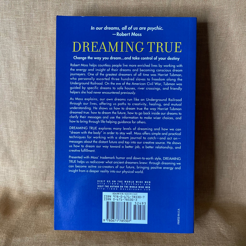 Dreaming True: How to Dream Your Future and Change Your Life for the Better - Robert Moss