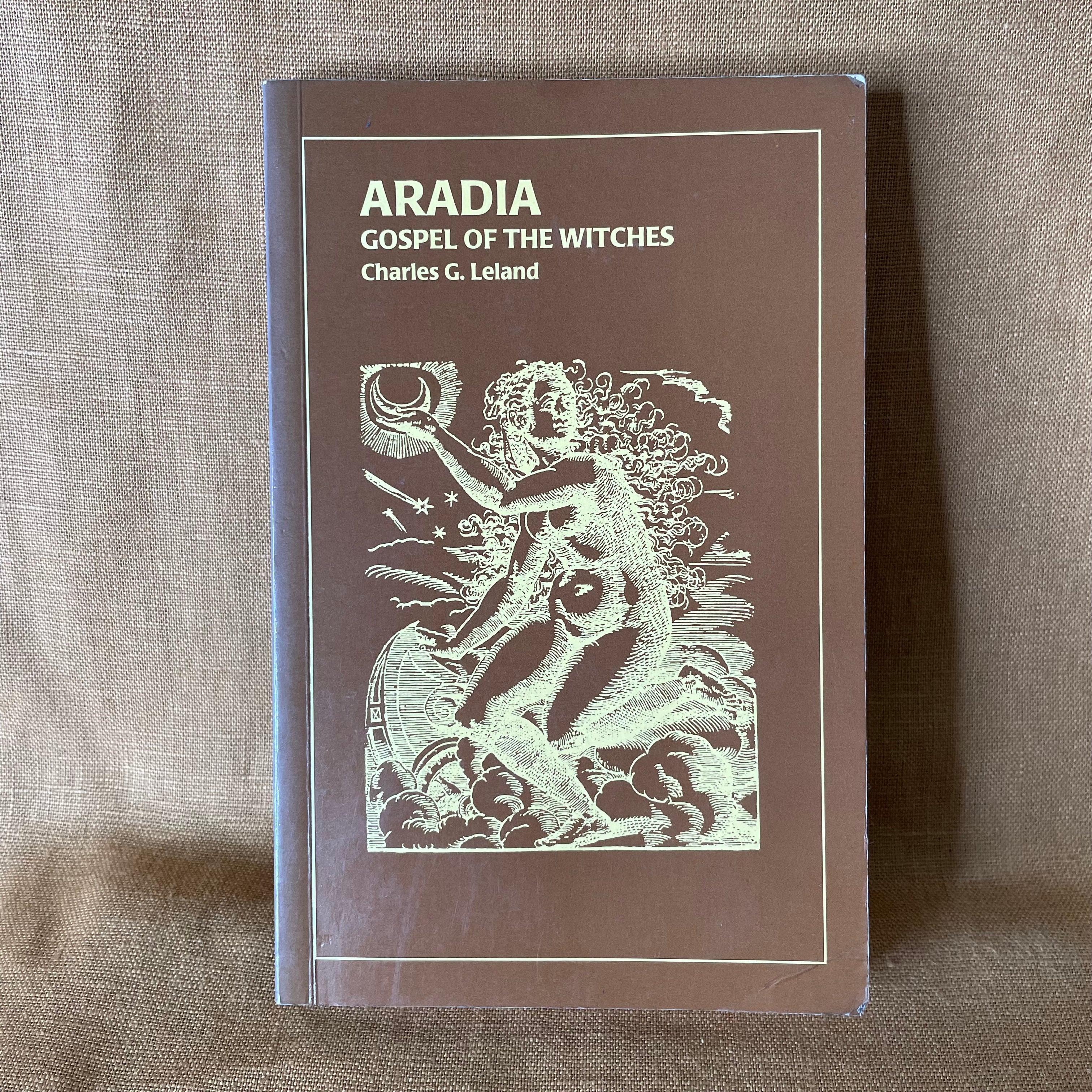 Aradia: Gospel of the Witches - Charles G. Leland