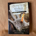 Protection & Reversal Magick: A Witch’s Defense Manual - Jason Miller