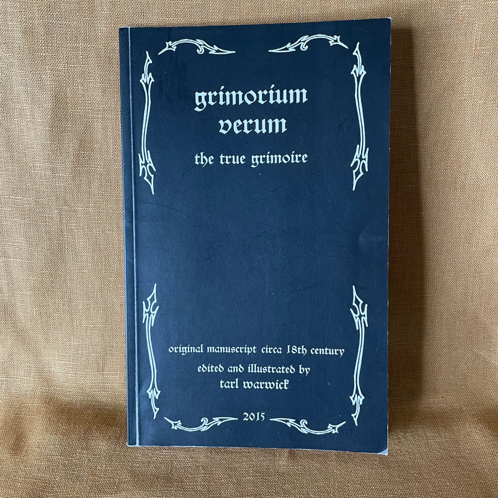 Grimorium Verum: The True Grimoire - edited by Tarl Warwick