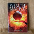 Wealth Magick: The Secrets of Extreme Prosperity — Damon Brand