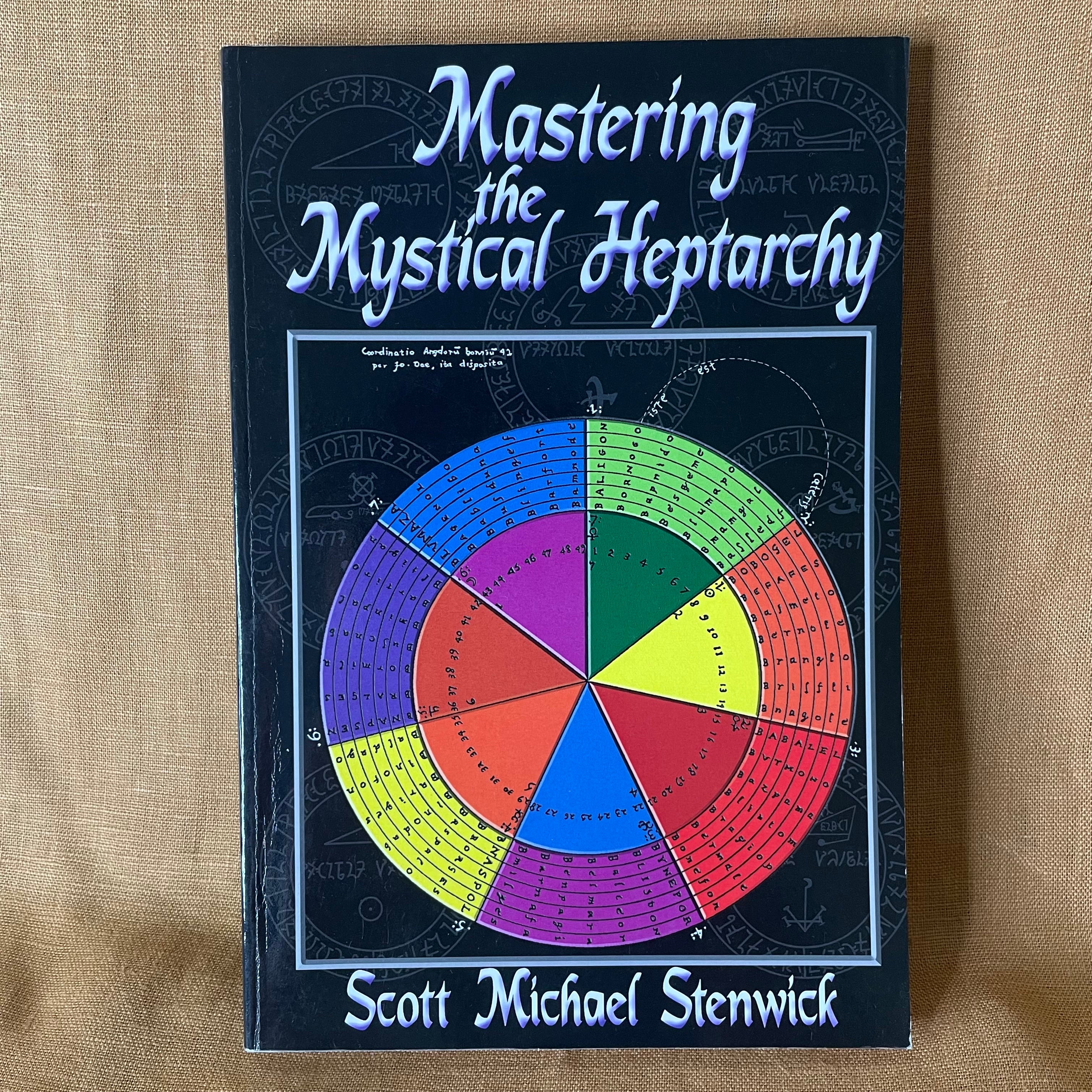 Mastering the Mystical Heptarchy - Scott Michael Stenwick