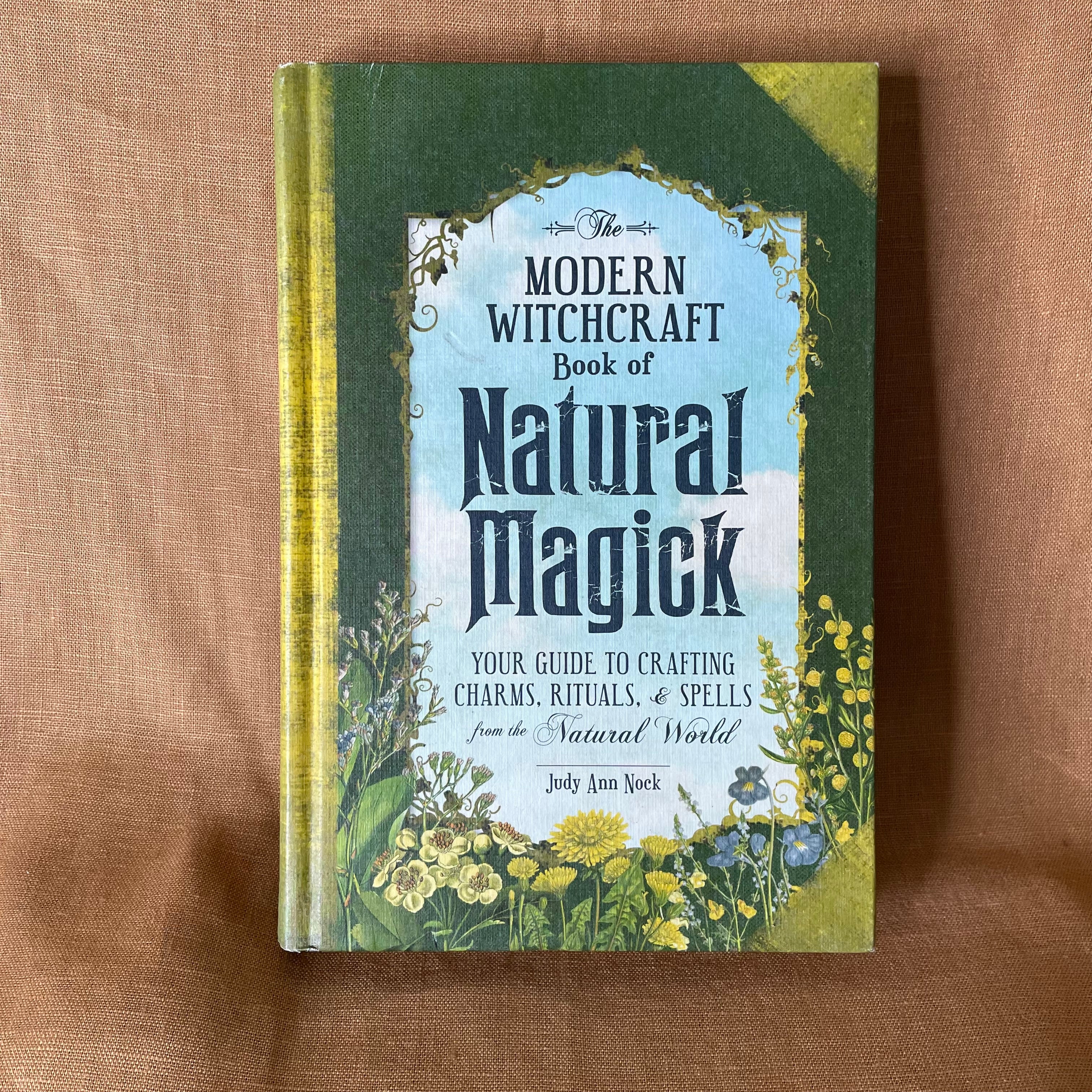 The Modern Witchcraft Book of Natural Magick - Judy Ann Nock