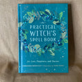 The Practical Witch's Spell Book - Cerridwen Greenleaf