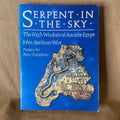 Serpent in the Sky: The High Wisdom of Ancient Egypt - John Anthony West