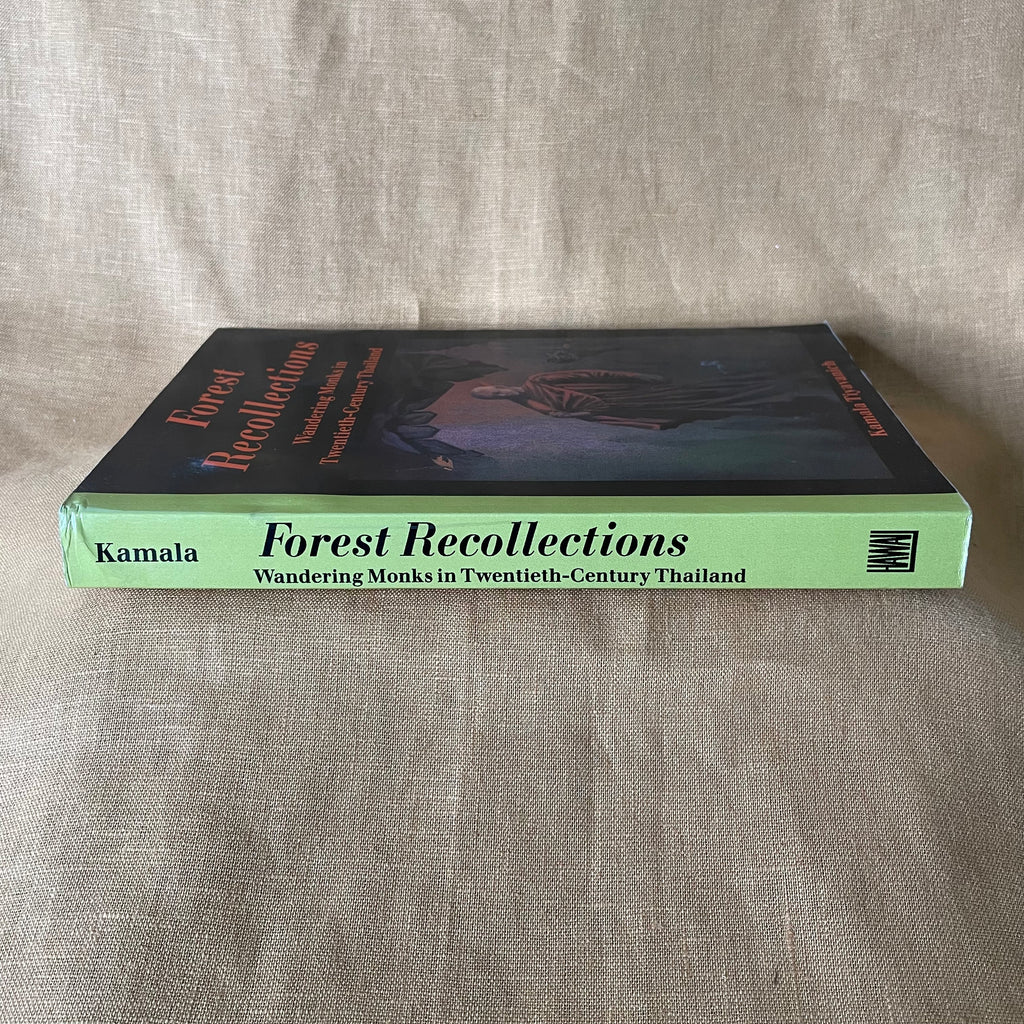 Forest Recollections: Wandering Monks in Twentieth-Century Thailand - Kamala Tiyavanich