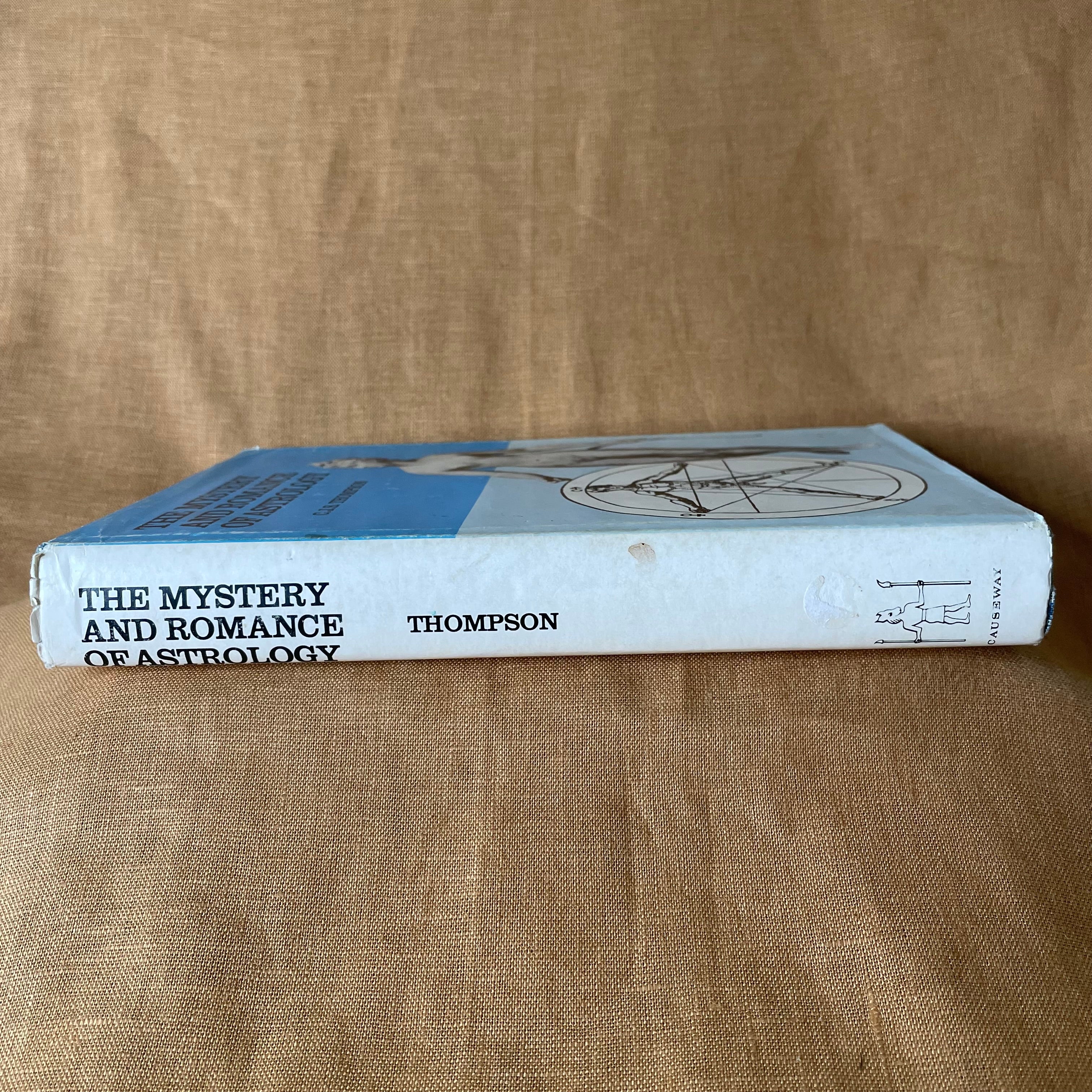 The Mystery and Romance of Astrology - C. J. S. Thompson