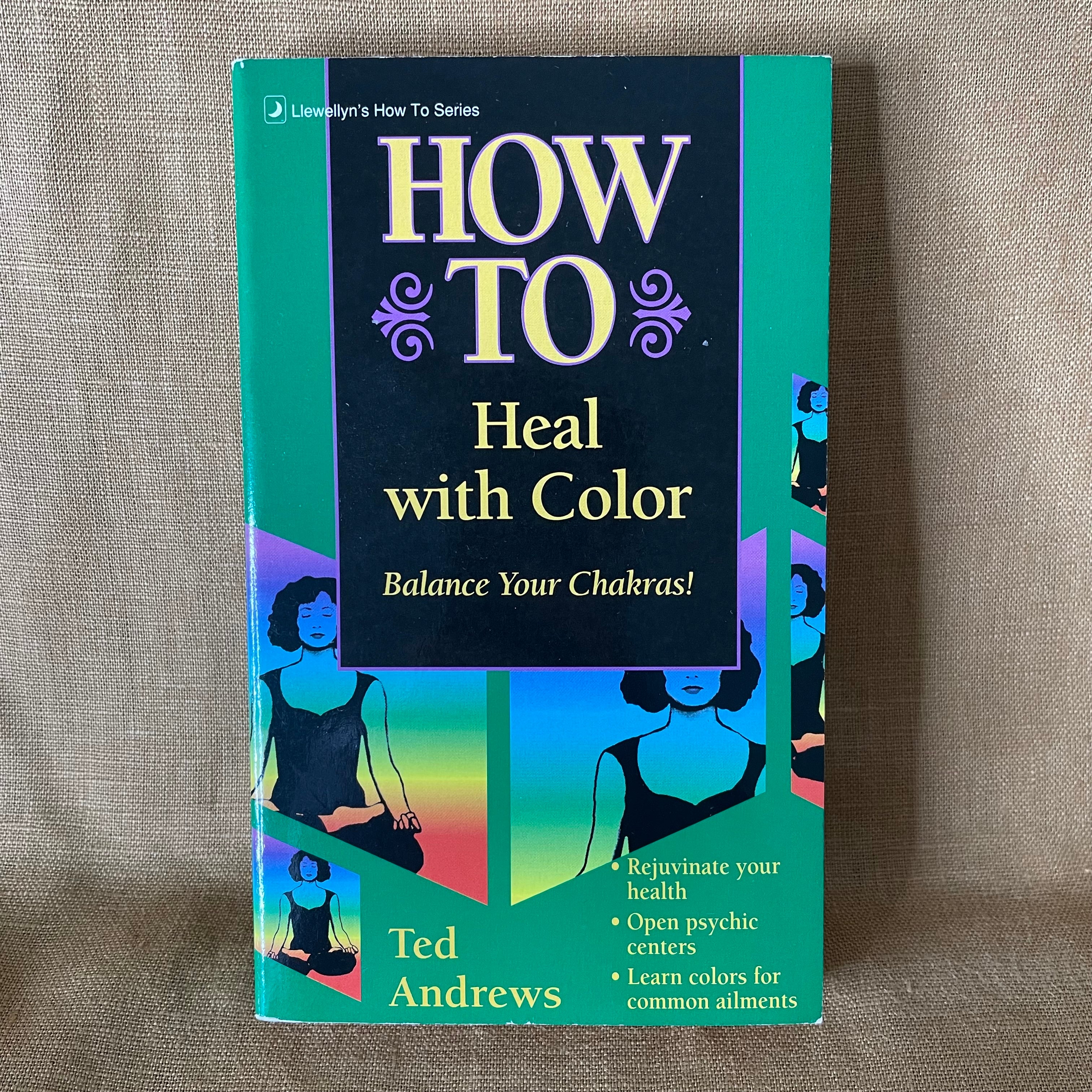 How to Heal with Color - Ted Andrews