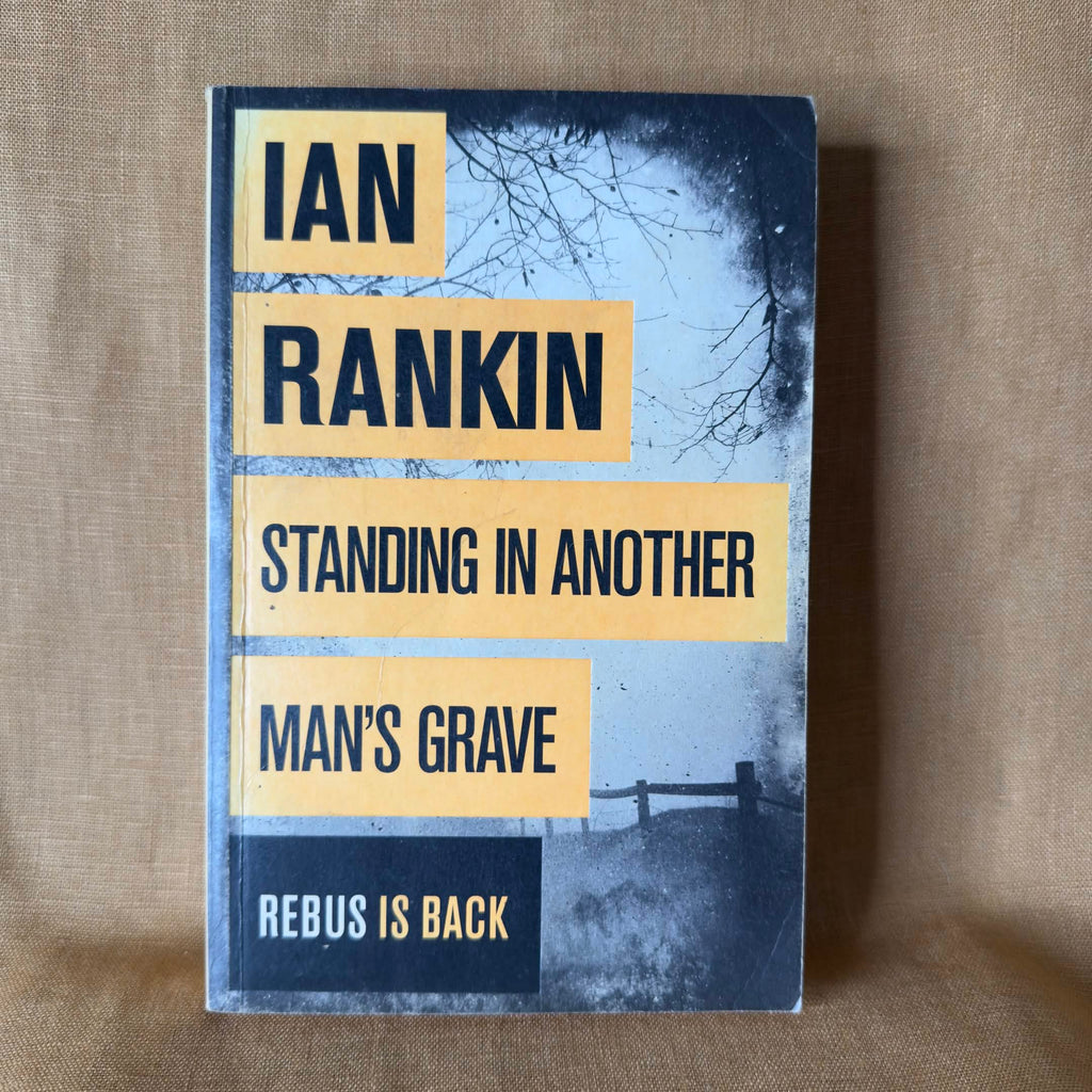 Standing in Another Man’s Grave — Ian Rankin