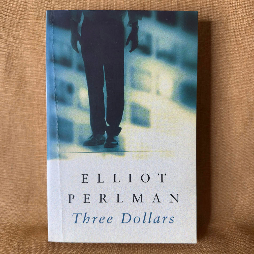 Three Dollars — Elliot Perlman