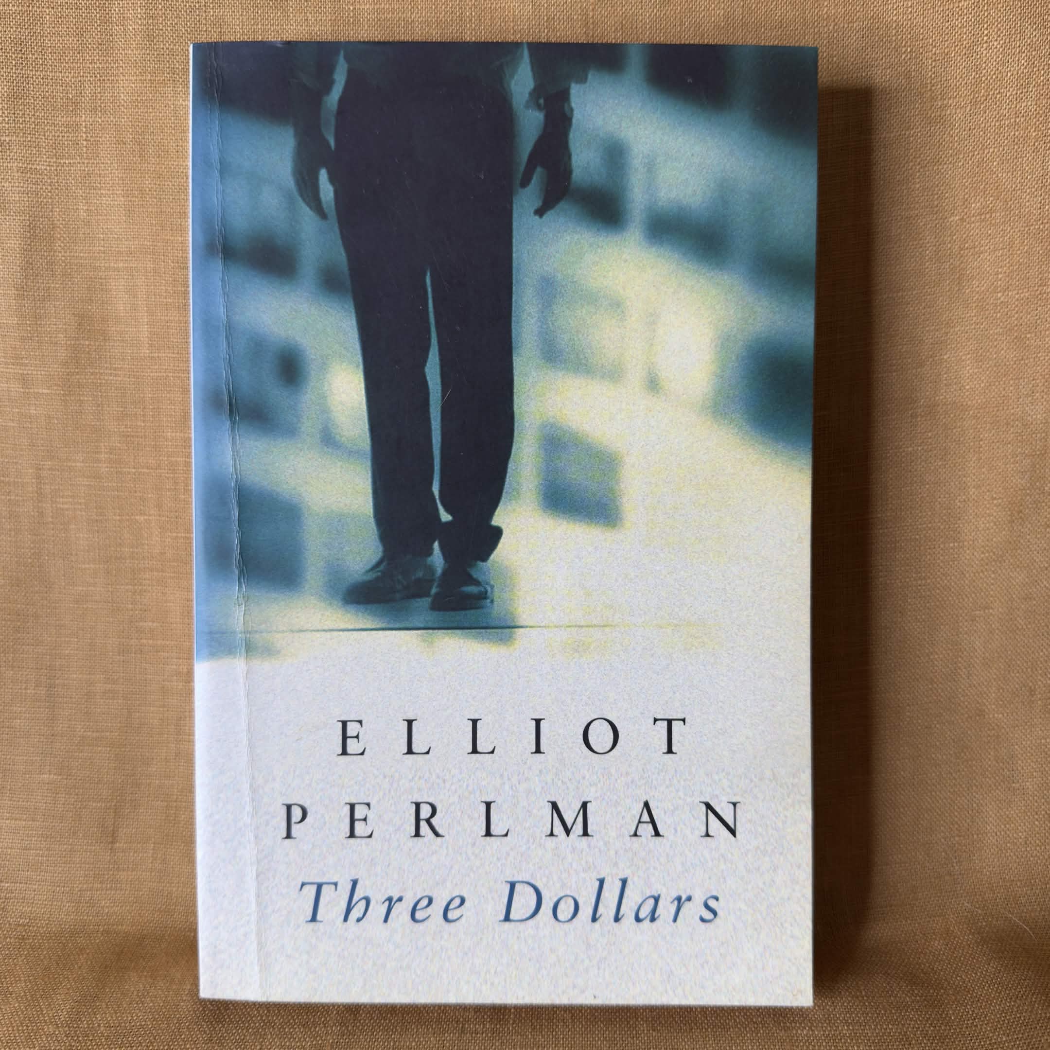 Three Dollars — Elliot Perlman