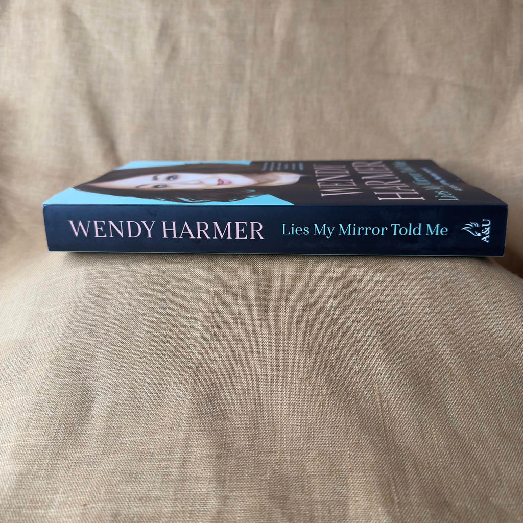 Lies My Mirror Told Me — Wendy Harmer