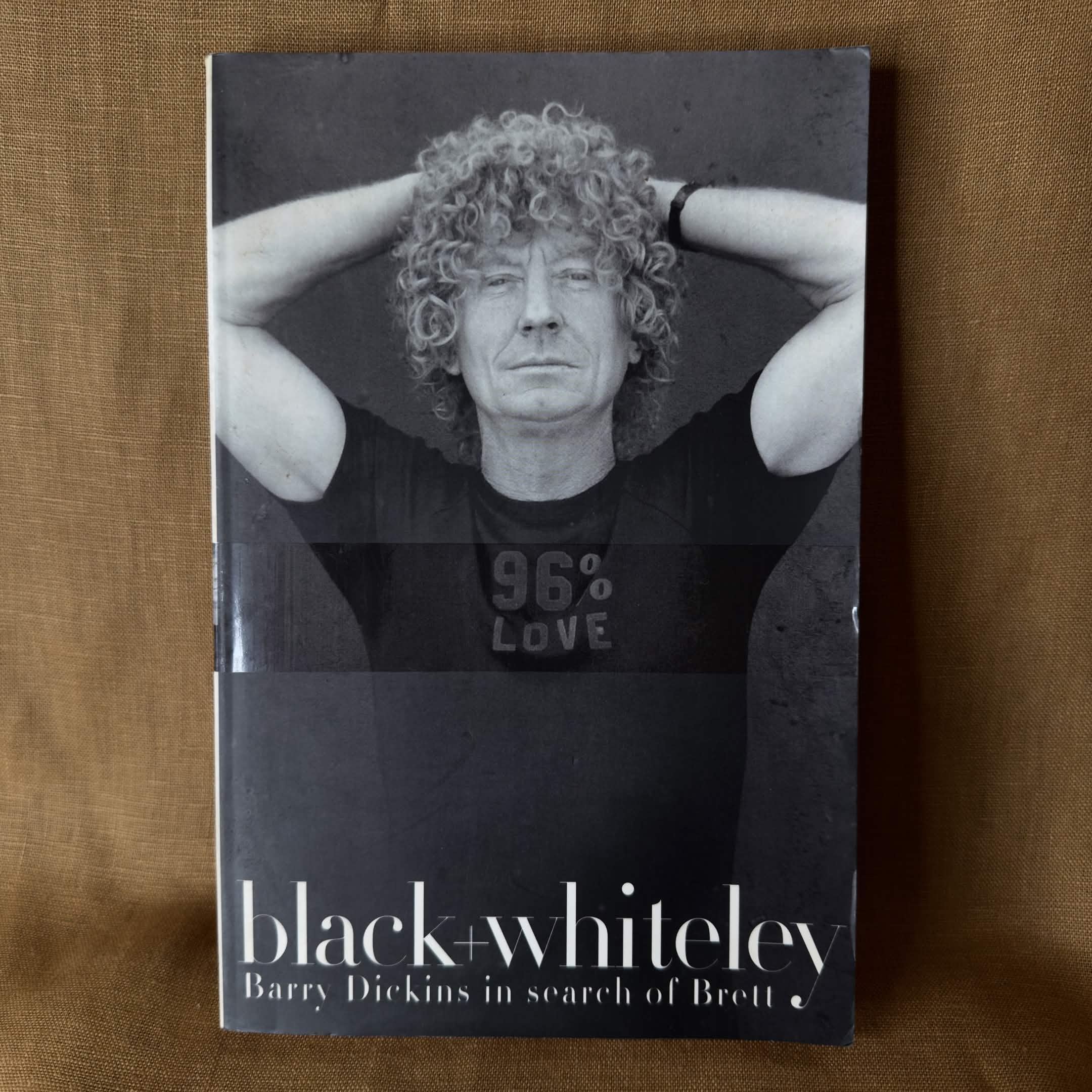 Black + Whiteley: Barry Dickins in Search of Brett