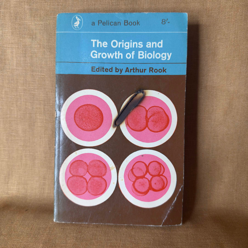 The Origins and Growth of Biology - Arthur Rook