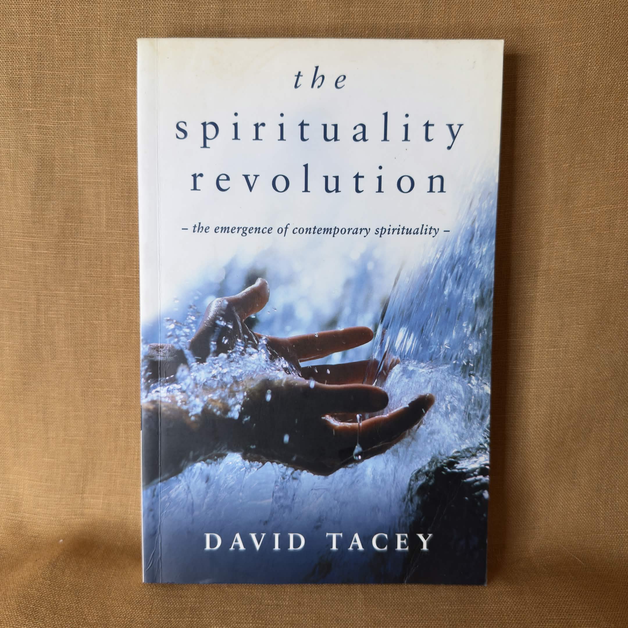 The Spirituality Revolution - David Tacey