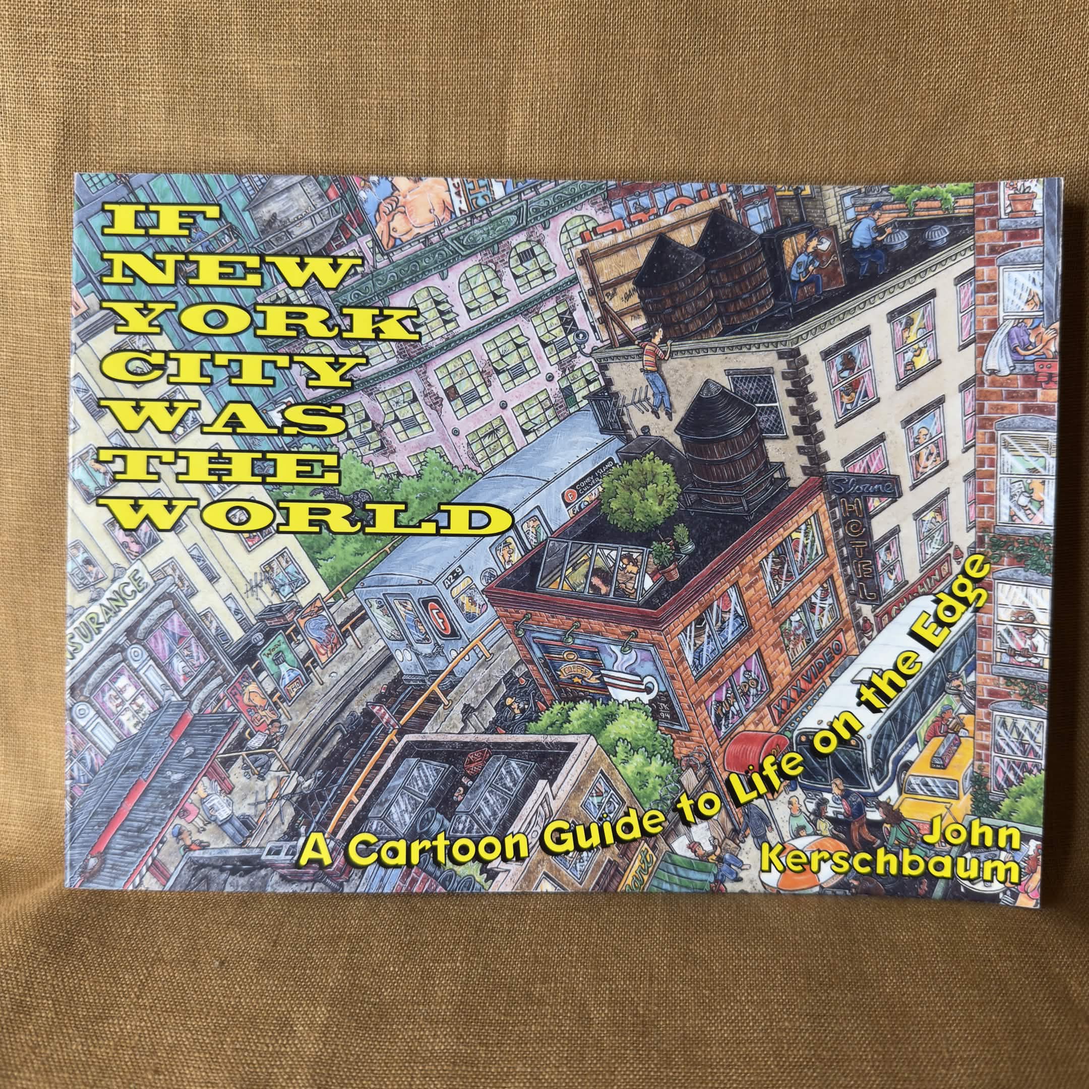 If New York City Was the World: A Cartoon Guide to Life on the Edge — John Kerschbaum