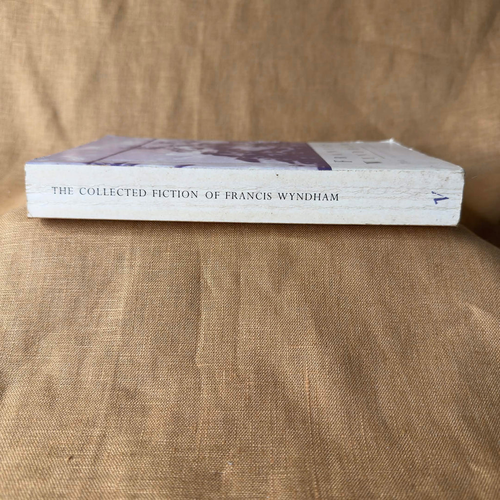 The Collected Fiction of Francis Wyndham - Francis Wyndham