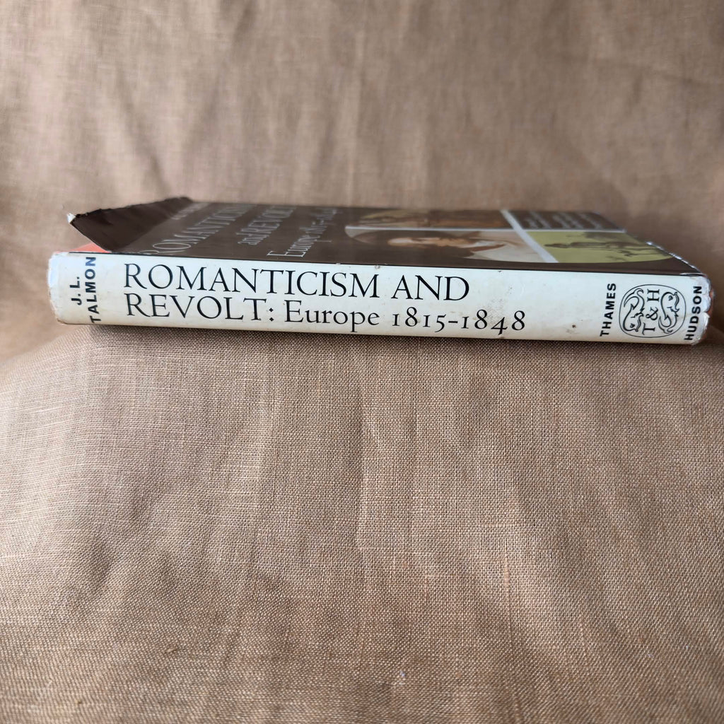 Romanticism and Revolt: Europe 1815–1848 — J. L. Talmon