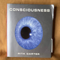 Consciousness - Rita Carter