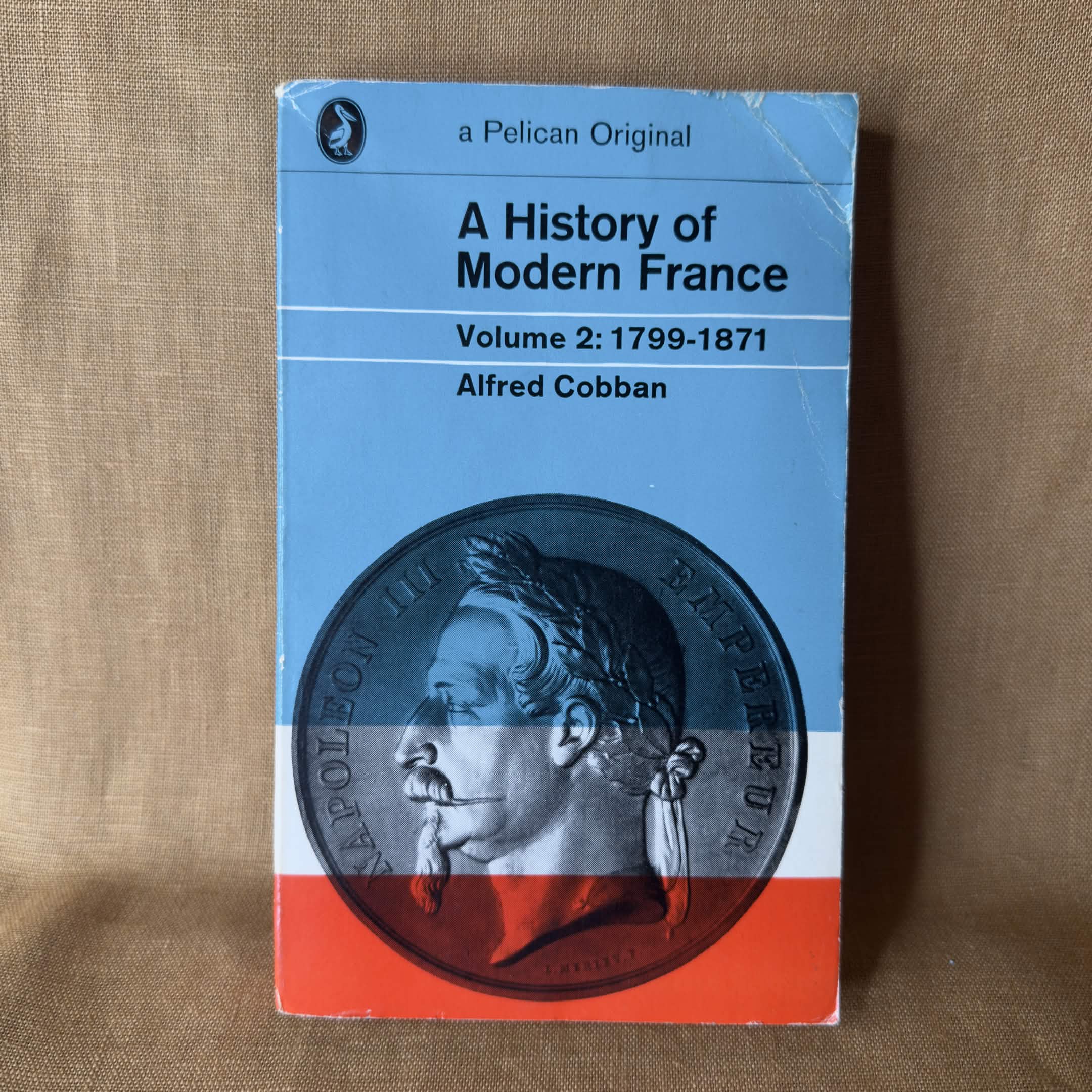 A History of Modern France Volume 2: 1799–1871 — Alfred Cobban