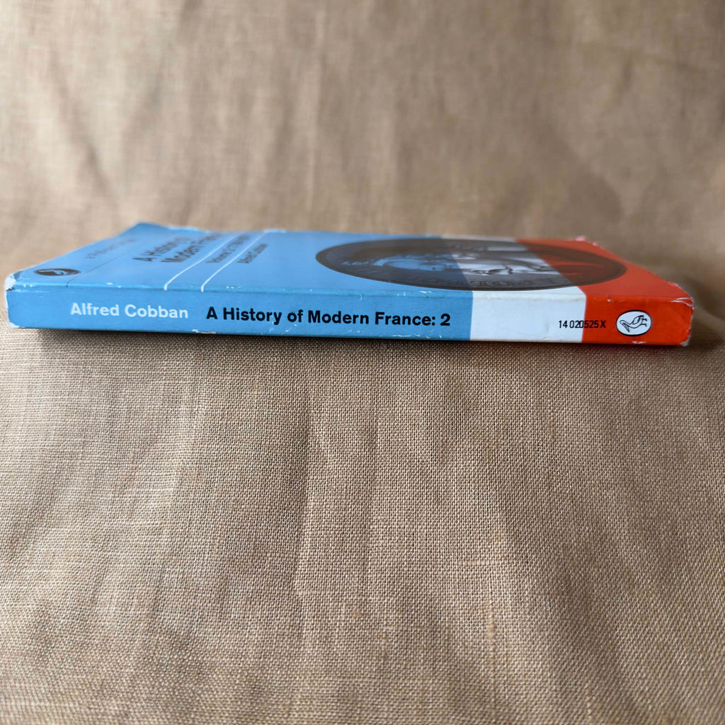 A History of Modern France Volume 2: 1799–1871 — Alfred Cobban