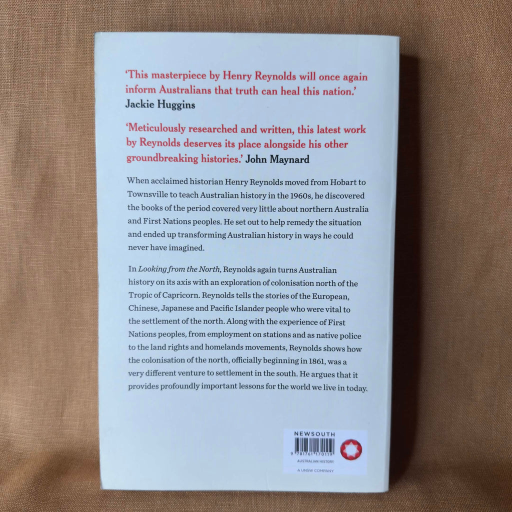 Looking From the North: Australian History from the Top Down — Henry Reynolds