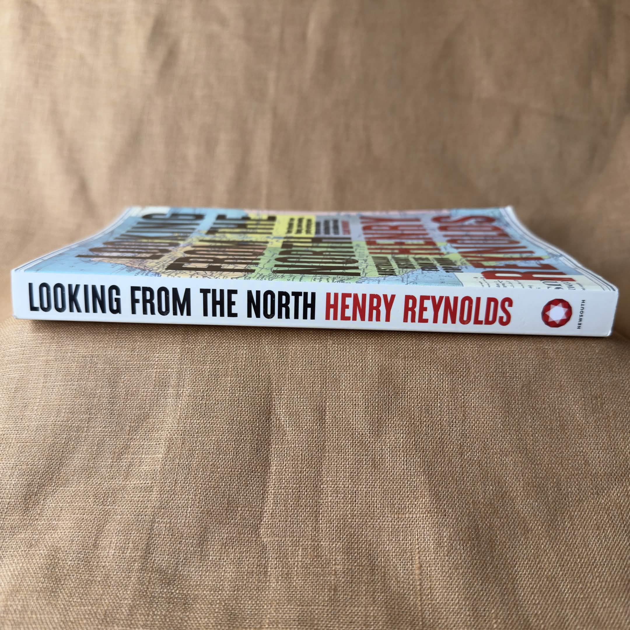 Looking From the North: Australian History from the Top Down — Henry Reynolds