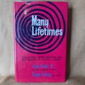 Many Lifetimes: Concerning Reincarnation and the Origins of Mental Illness - Joan Grant & Denys Kelsey