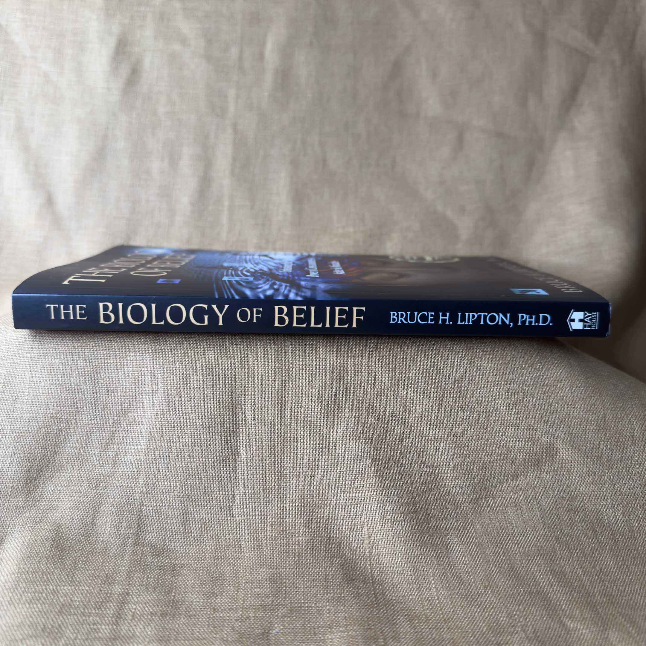 The Biology of Belief: Unleashing the Power of Consciousness, Matter & Miracles - Bruce H. Lipton, Ph.D