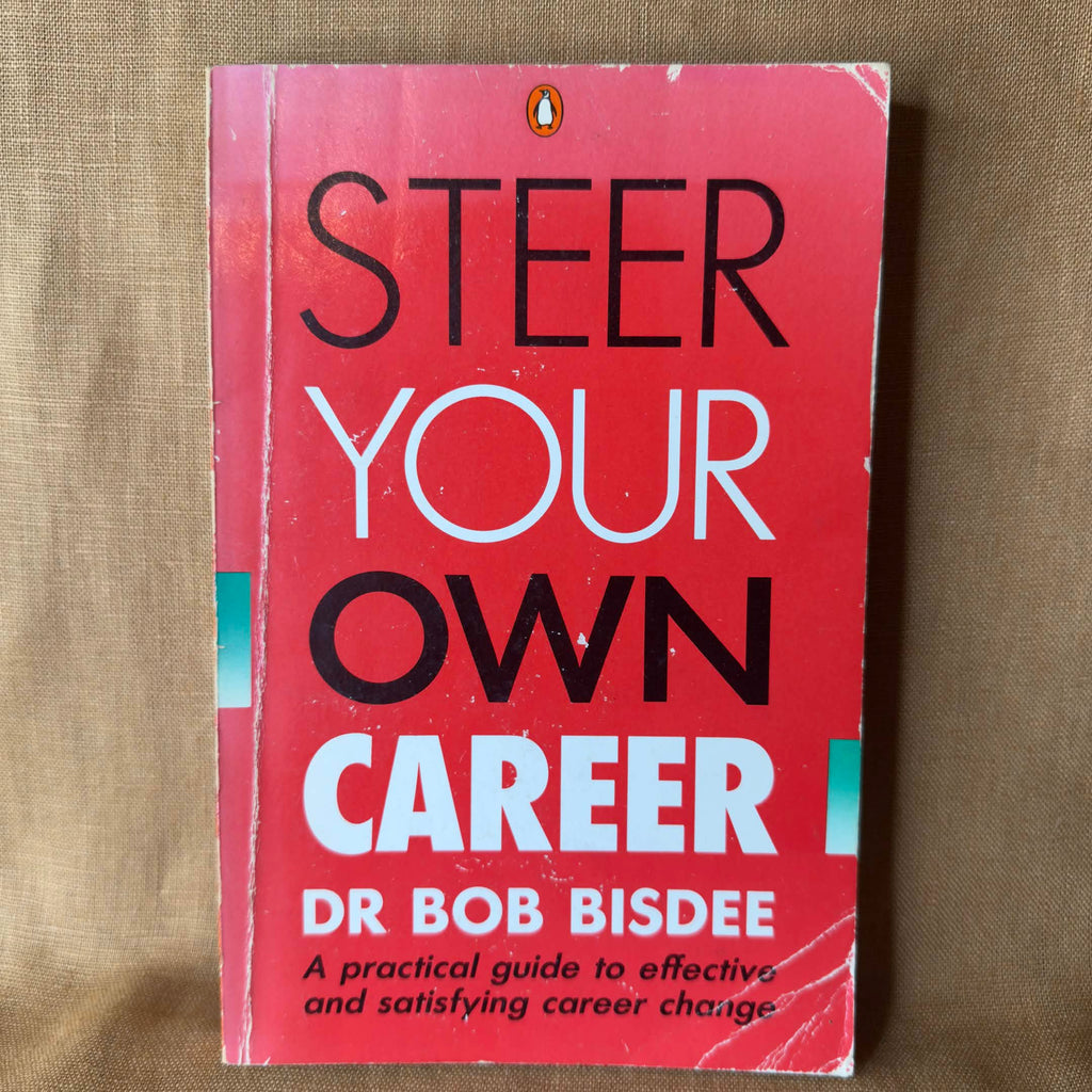 Steer Your Own Career - Dr Bob Bisdee