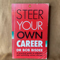 Steer Your Own Career - Dr Bob Bisdee