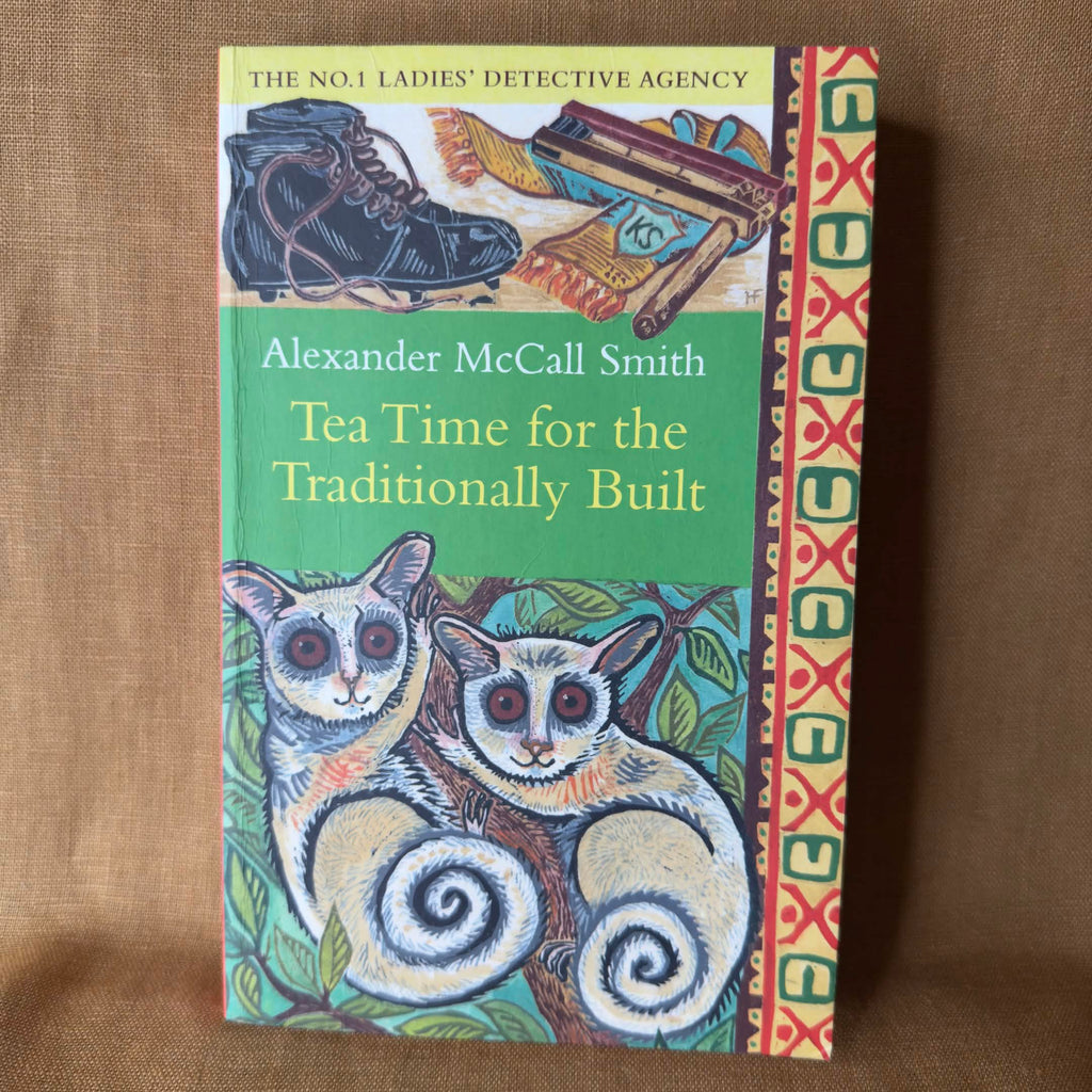 Tea Time for the Traditionally Built — Alexander McCall Smith