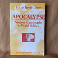 Apocalypse: Nuclear Catastrophe in World Politics — Louis René Beres