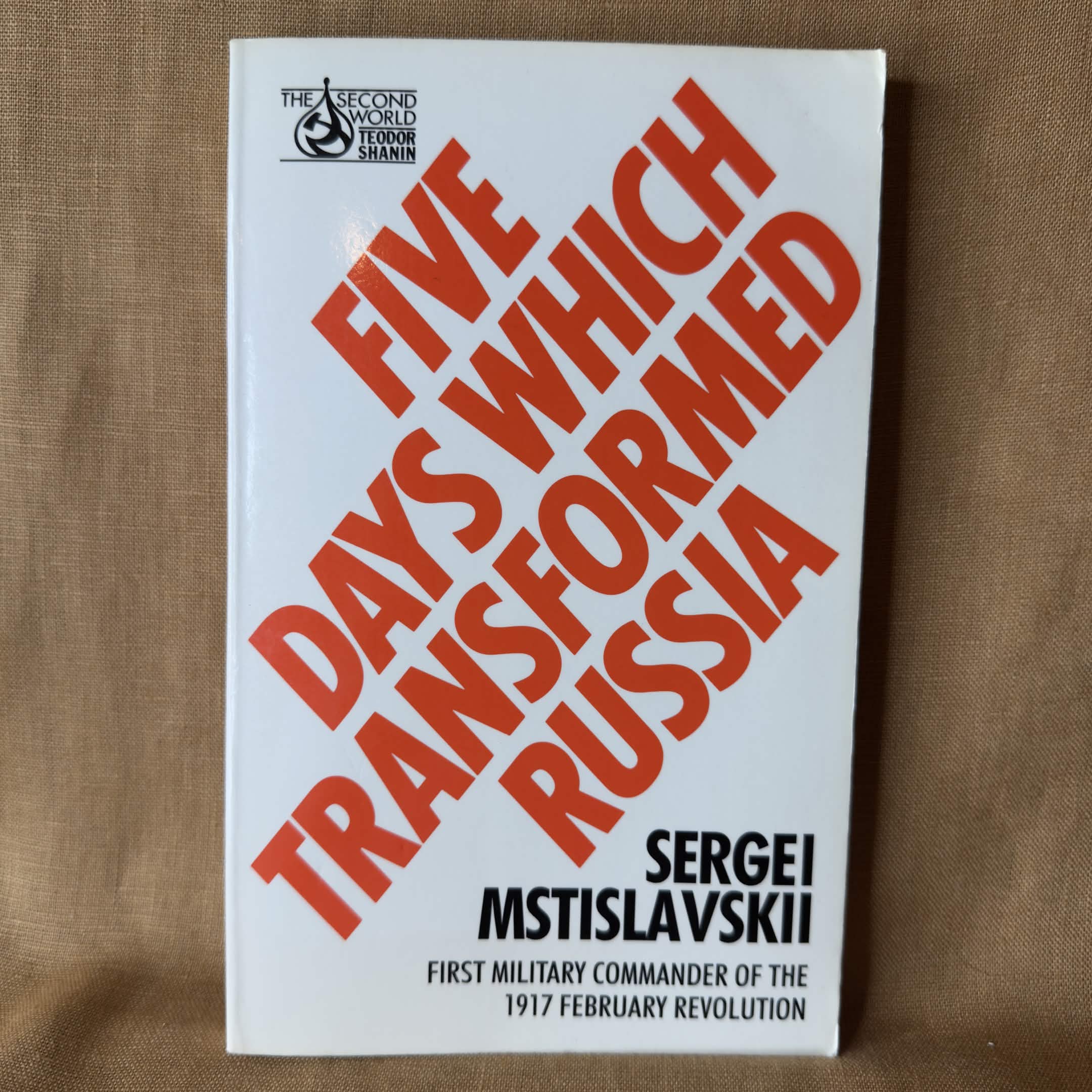 Five Days Which Transformed Russia — Sergei Mstislavskii