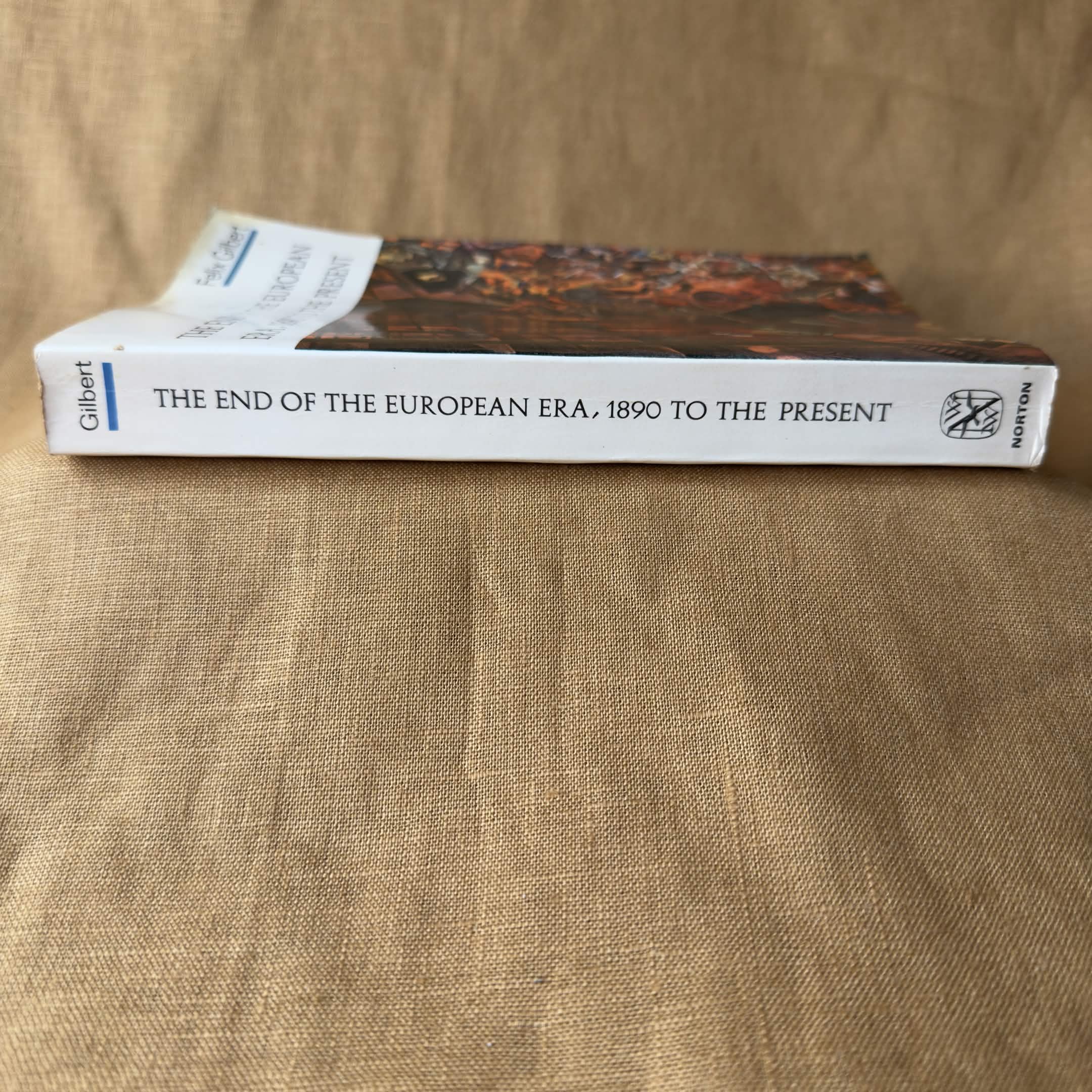 The End of the European Era, 1890 to the Present — Felix Gilbert