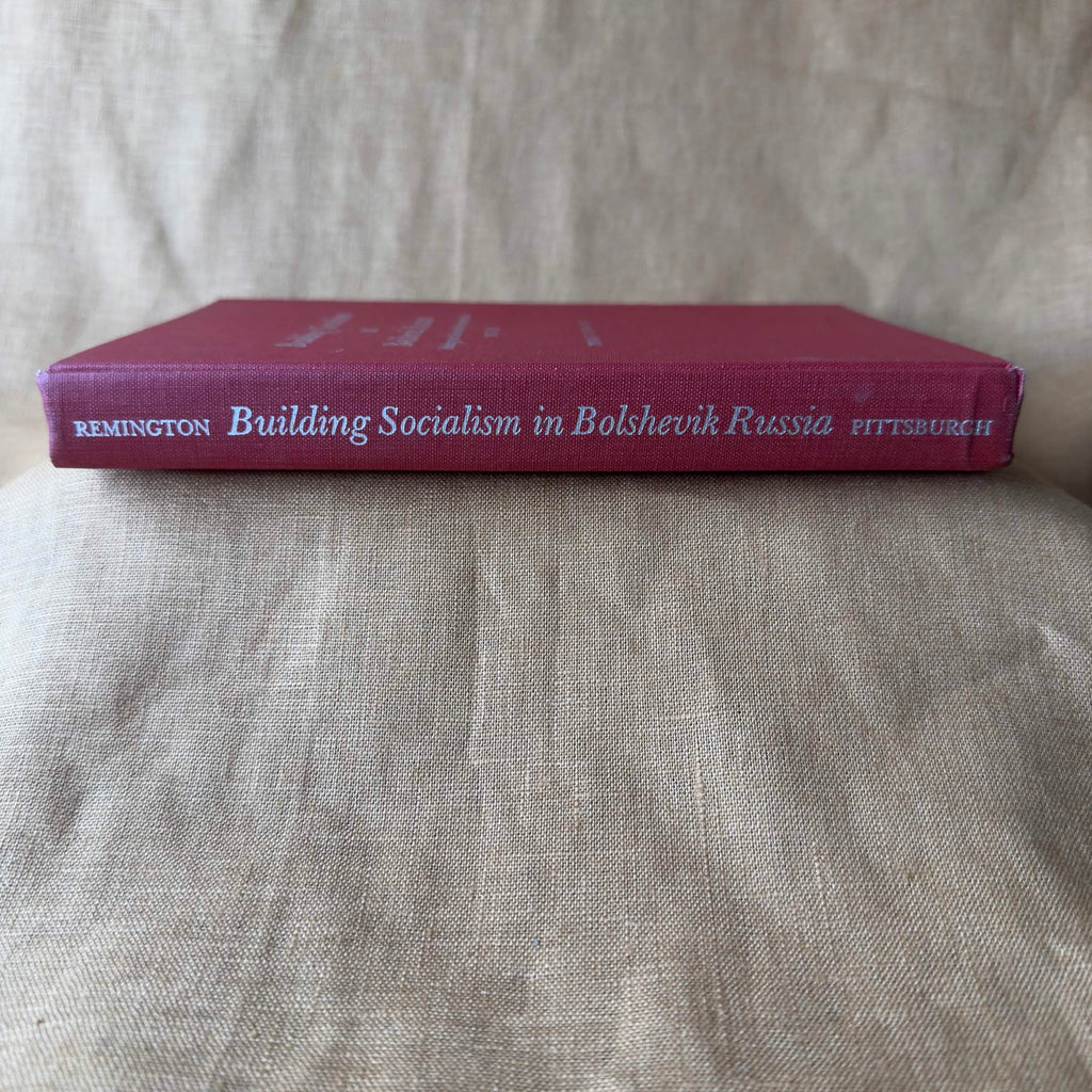 Building Socialism in Bolshevik Russia — Thomas F. Remington