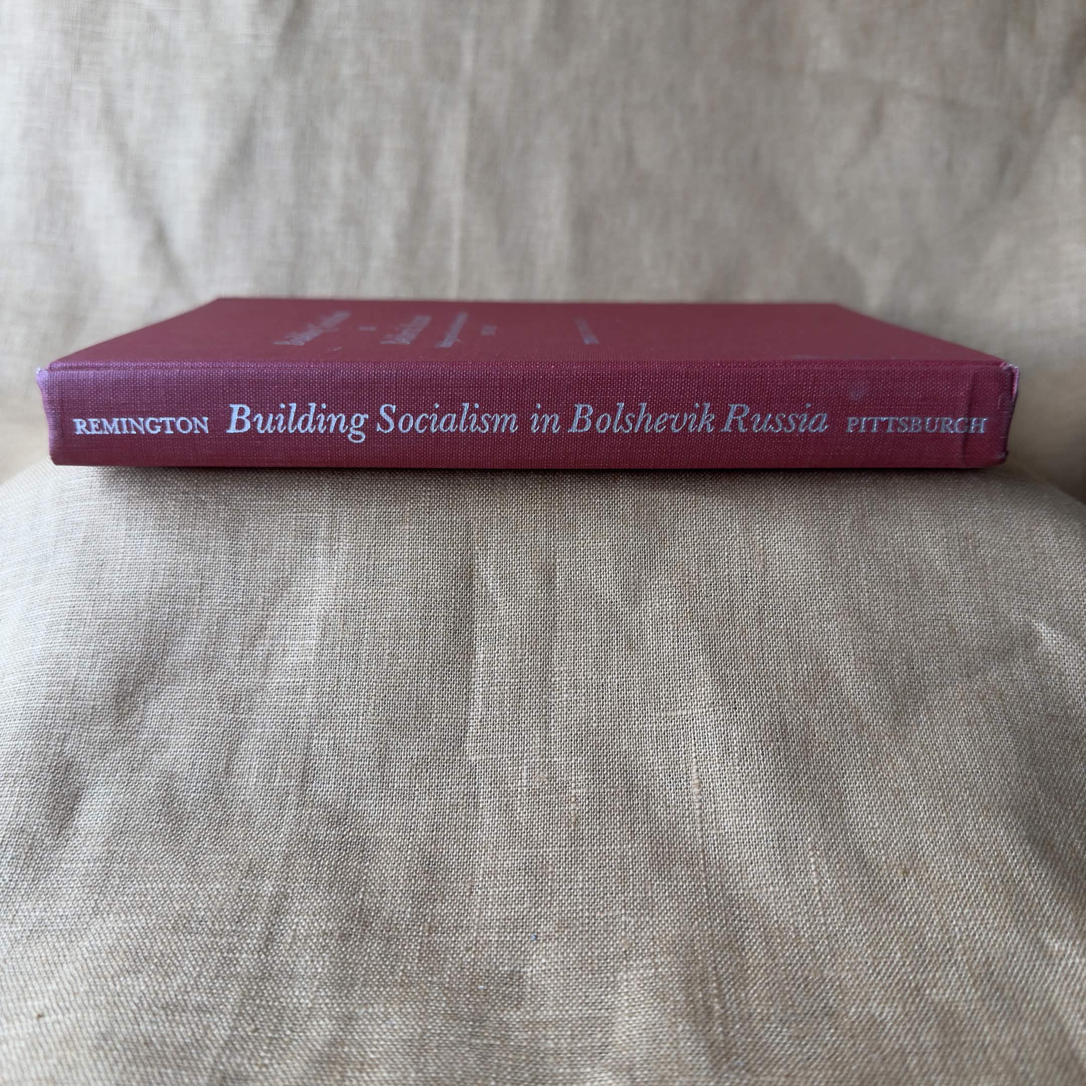 Building Socialism in Bolshevik Russia — Thomas F. Remington