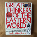 Great Thinkers of the Eastern World — Edited by Ian P. McGreal