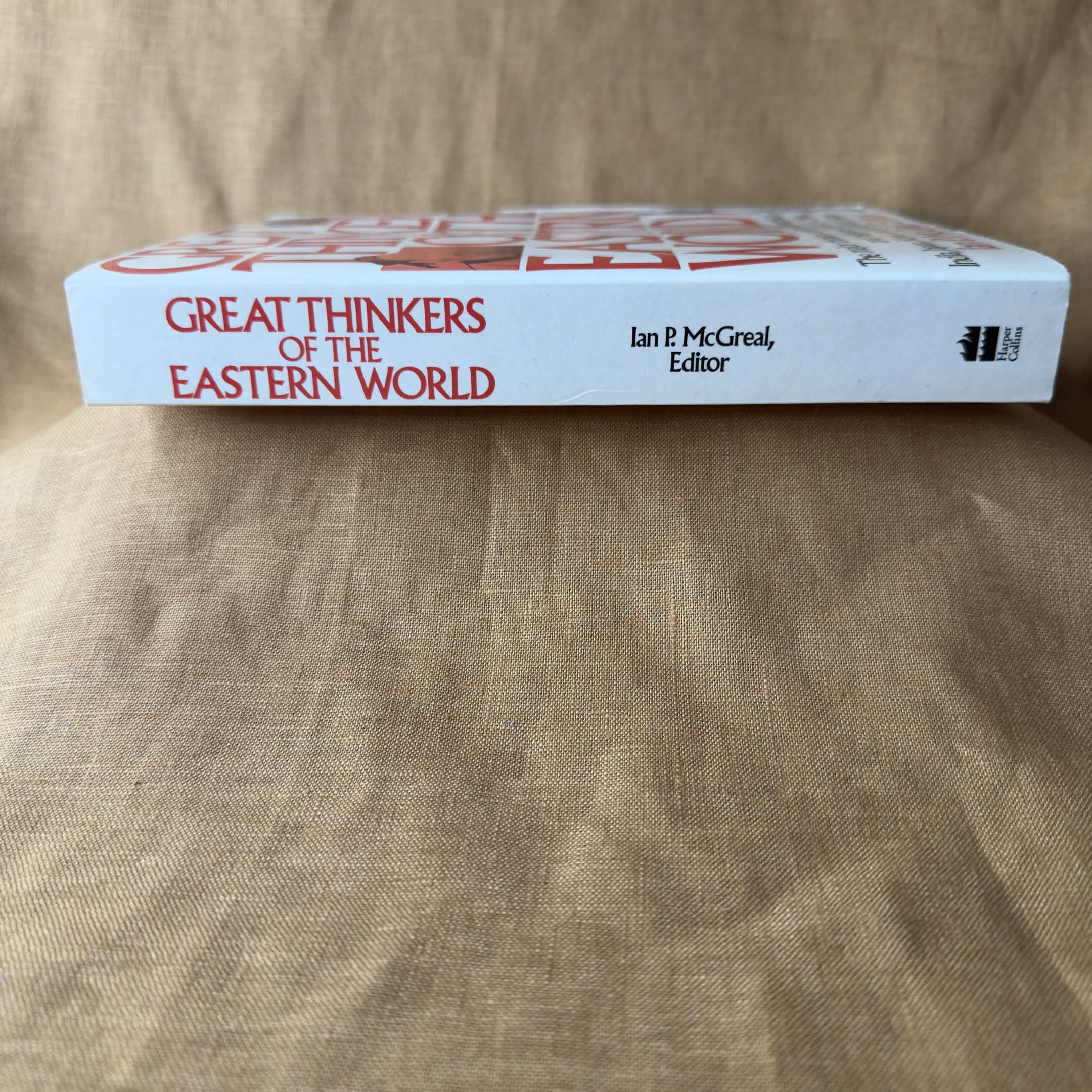 Great Thinkers of the Eastern World — Edited by Ian P. McGreal
