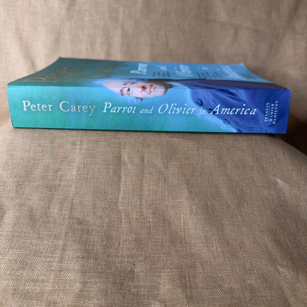 Parrot and Olivier in America — Peter Carey