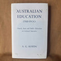 Australian Education 1788–1900: Church, State and Public Education in Colonial Australia — A. G. Austin