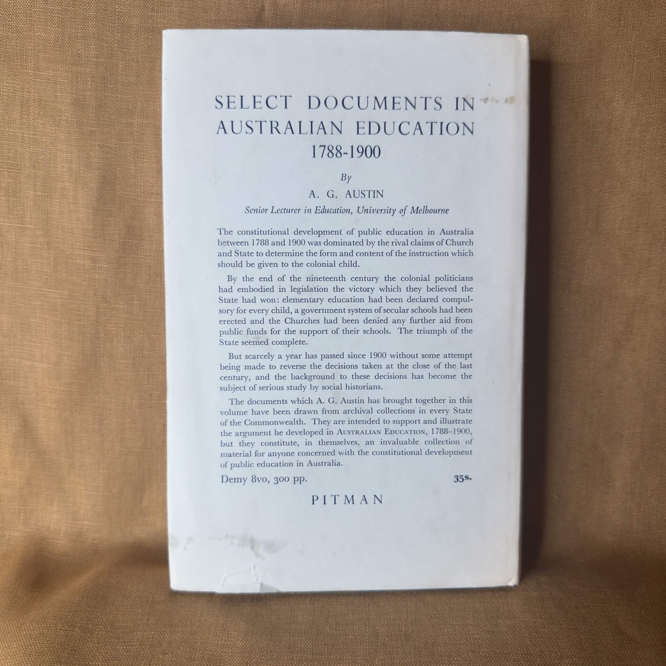 Australian Education 1788–1900: Church, State and Public Education in Colonial Australia — A. G. Austin