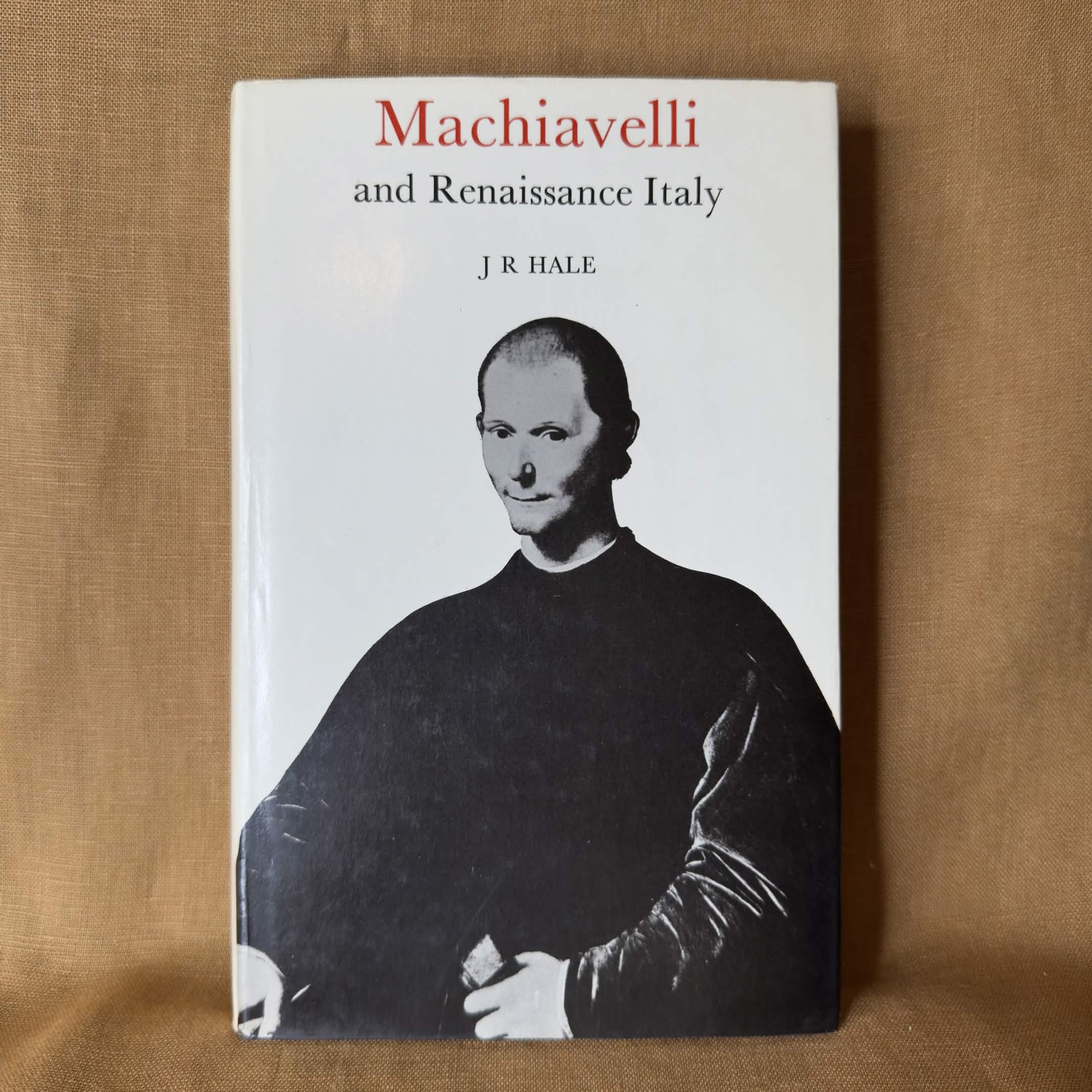 Machiavelli and Renaissance Italy — J. R. Hale