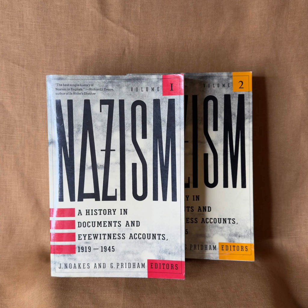 Nazism: A History in Documents and Eyewitness Accounts, 1919–1945, Volumes 1 & 2 — edited by J. Noakes and G. Pridham