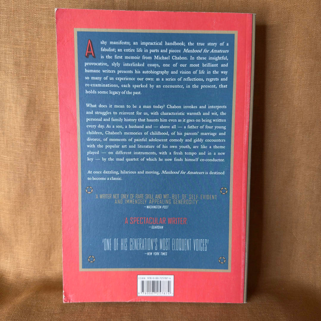 Manhood for Amateurs: The Pleasures and Regrets of a Husband, Father, and Son — Michael Chabon