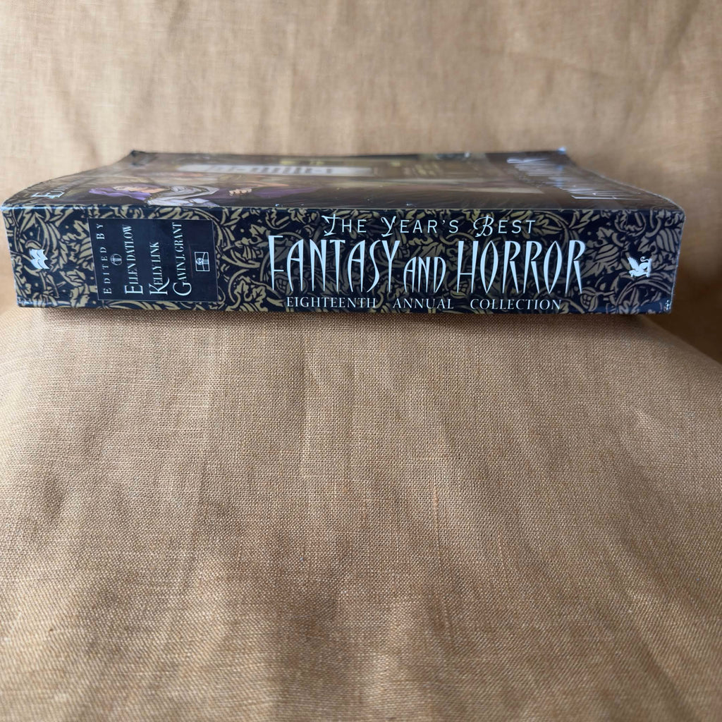 The Year’s Best Fantasy and Horror: Eighteenth Annual Collection — Ellen Datlow, Kelly Link and Gavin J. Grant
