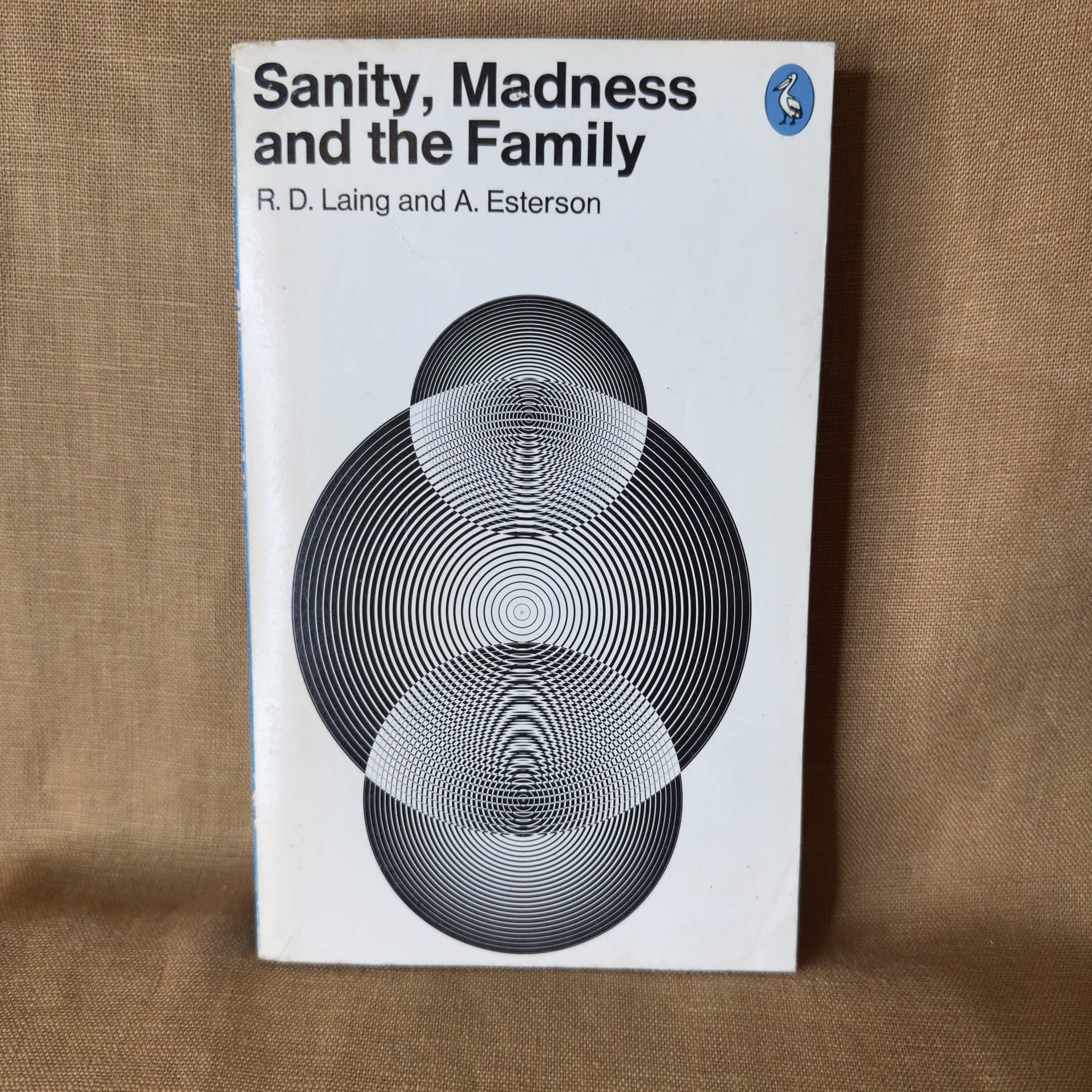 Sanity, Madness and the Family — R. D. Laing and A. Esterson