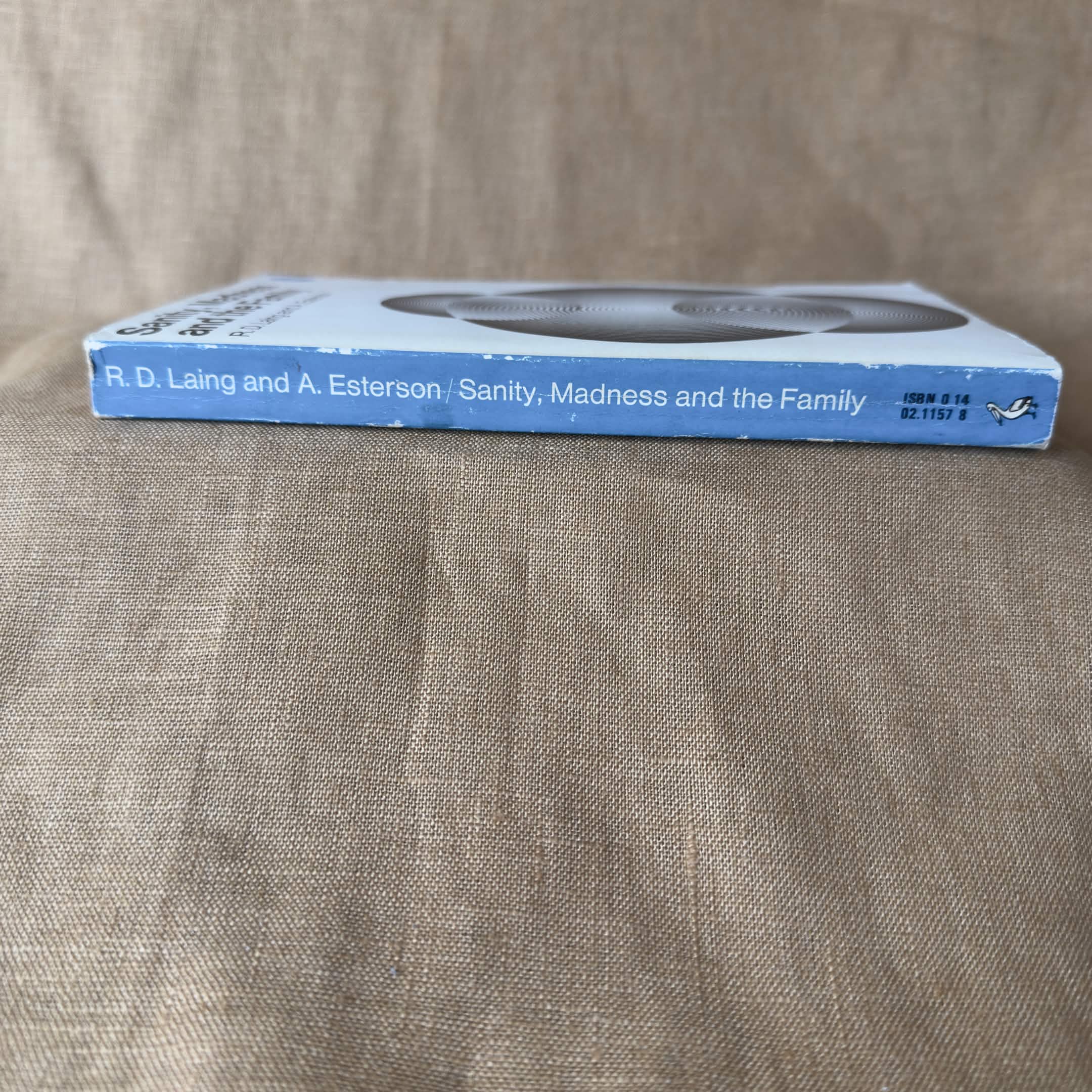 Sanity, Madness and the Family — R. D. Laing and A. Esterson