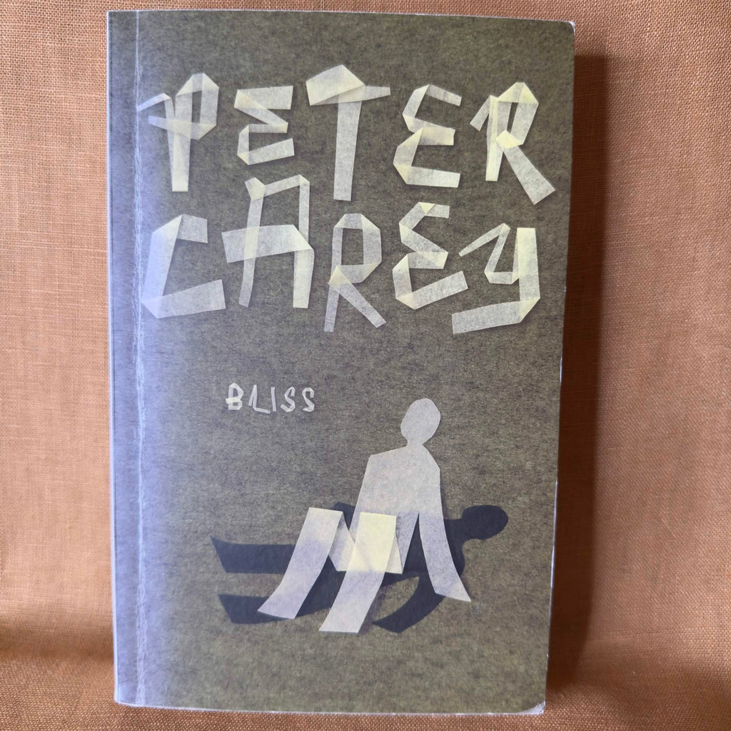 Bliss — Peter Carey