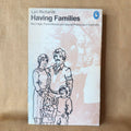 Having Families: Marriage, Parenthood and Social Pressure in Australia — Lyn Richards